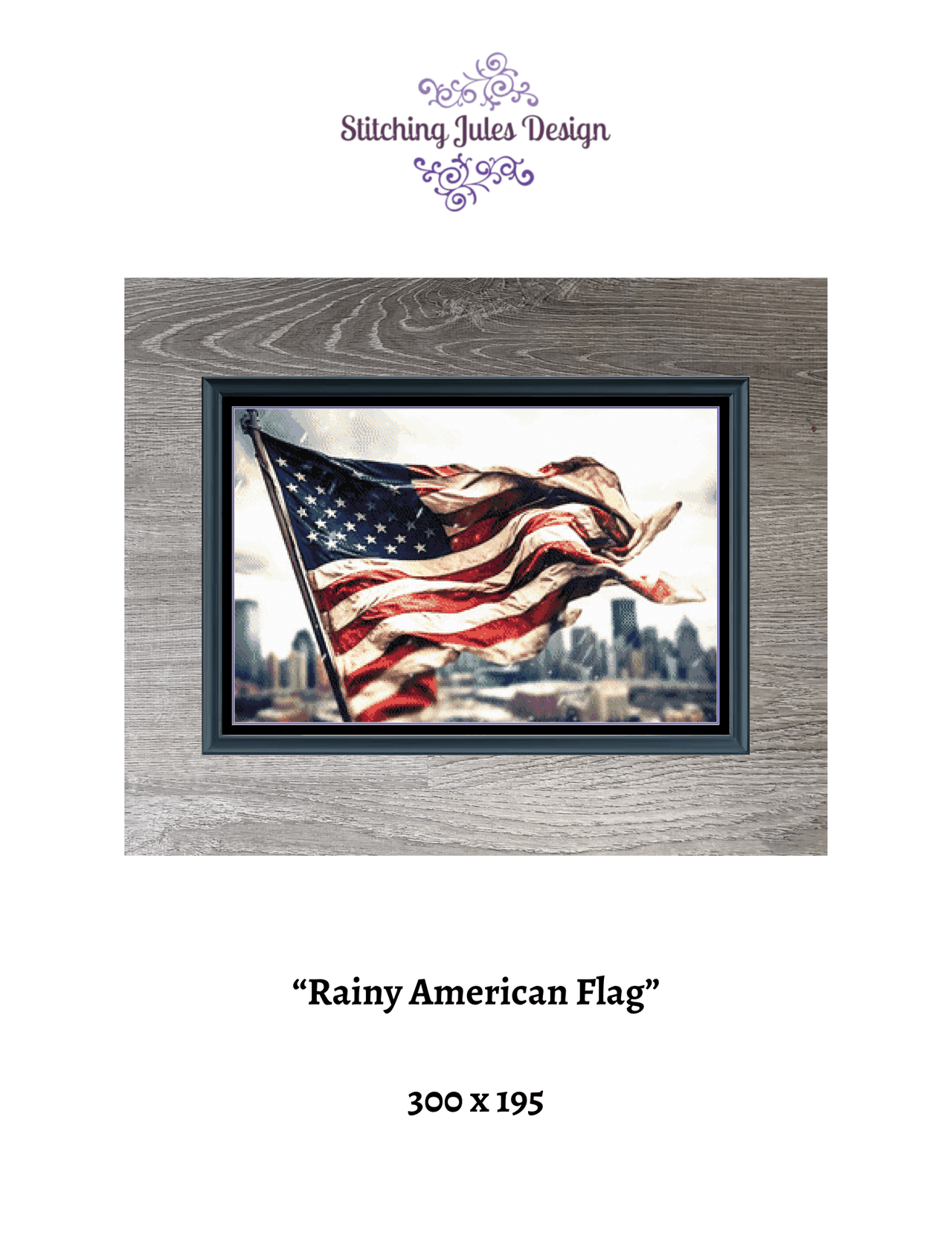 Stitching Jules Design Cross Stitch Pattern Rainy American Flag Patriotic Full Coverage Counted Cross Stitch Pattern Digital Download