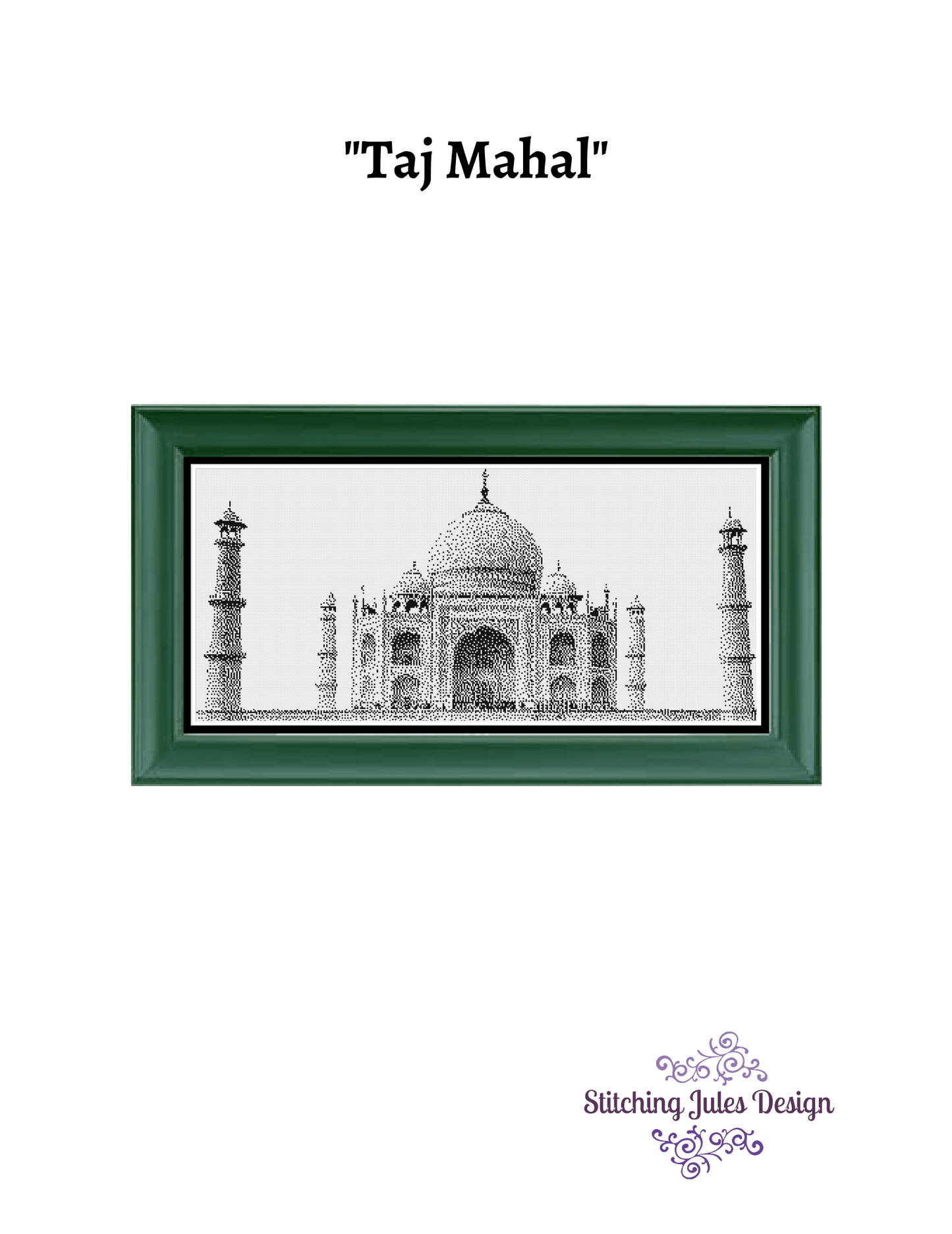 Stitching Jules Design Cross Stitch Pattern Taj Mahal India Cross Stitch Pattern